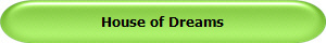 House of Dreams