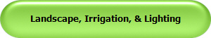 Landscape, Irrigation, & Lighting